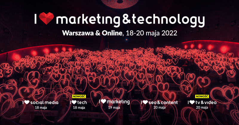 I ❤ marketing & technology odbędzie się w maju! 18-20 maja 2022 w Warszawie odbędzie się kolejna edycja kultowej konferencji marketingowej - I ❤ marketing & technology.