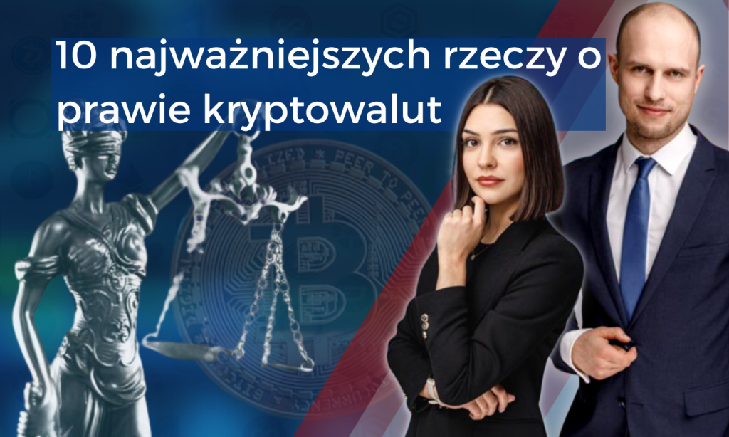 10 najważniejszych rzeczy o prawie kryptowalut