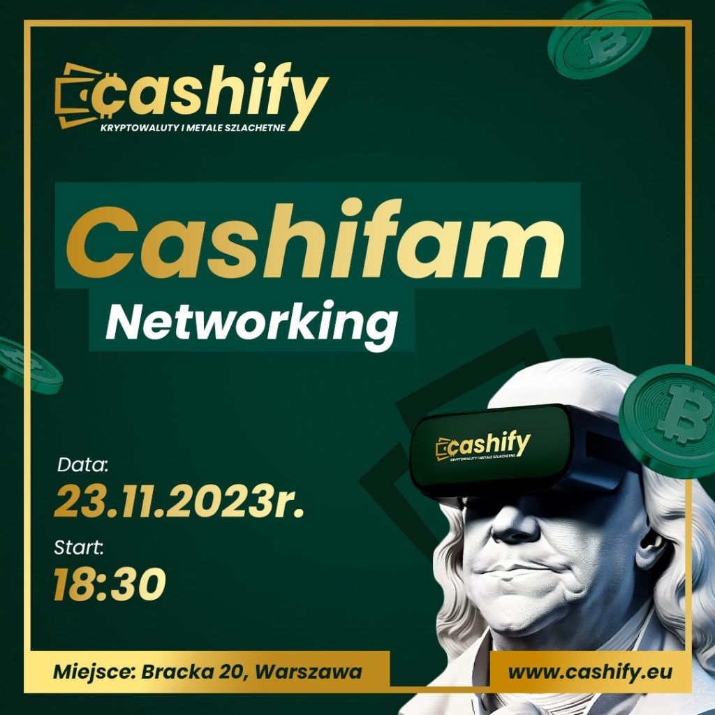 Zapraszamy wszystkich na bezpłatne wydarzenie "Cashifam - networking" już 23 listopada w Warszawie, przy ul. Brackiej 20, by spotkać się w gronie przyjaciół, wspólnie podsumować minione miesiące, porozmawiać o planach na 2024 rok, zaplanować działania w kontekście zbliżającej się hossy na rynku kryptowalut i po prostu dobrze się bawić!