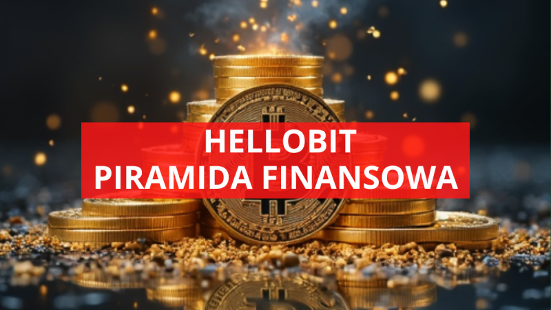 Obrazek ostrzegawczy o aferze Hellobit: złote monety i bitcoin na ciemnym tle z dużym napisem "HELLOBIT PIRAMIDA FINANSOWA" na czerwonym pasku, symbolizujący szarlataństwo finansowe i stratę pieniędzy Polaków