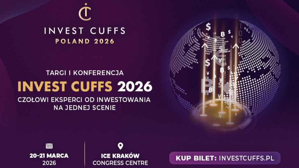 Targi i Konferencja Invest Cuffs 2026 - czołowi eksperci od inwestowania na jednej scenie. ICE Kraków Congress Centre, 20-21 marca 2026. Kup bilet na investcuffs.pl.