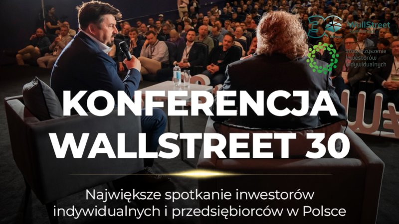 Konferencja WallStreet 30 – największe spotkanie inwestorów indywidualnych i przedsiębiorców w Polsce, organizowane przez Stowarzyszenie Inwestorów Indywidualnych