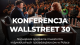 Konferencja WallStreet 30 – największe spotkanie inwestorów indywidualnych i przedsiębiorców w Polsce, organizowane przez Stowarzyszenie Inwestorów Indywidualnych