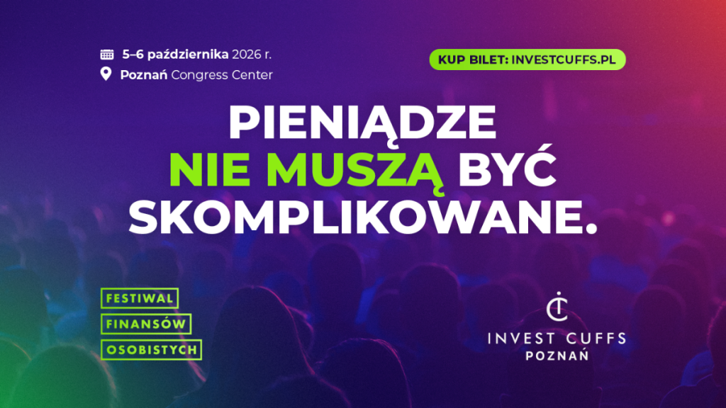 Baner Invest Cuffs Poznań 2026 z hasłem „Pieniądze nie muszą być skomplikowane”, zapraszający na Festiwal Finansów Osobistych 5 i 6 października w Poznań Congress Center.